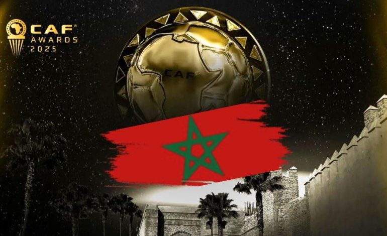 CAF Awards 2025 : le Maroc en route vers une moisson historique